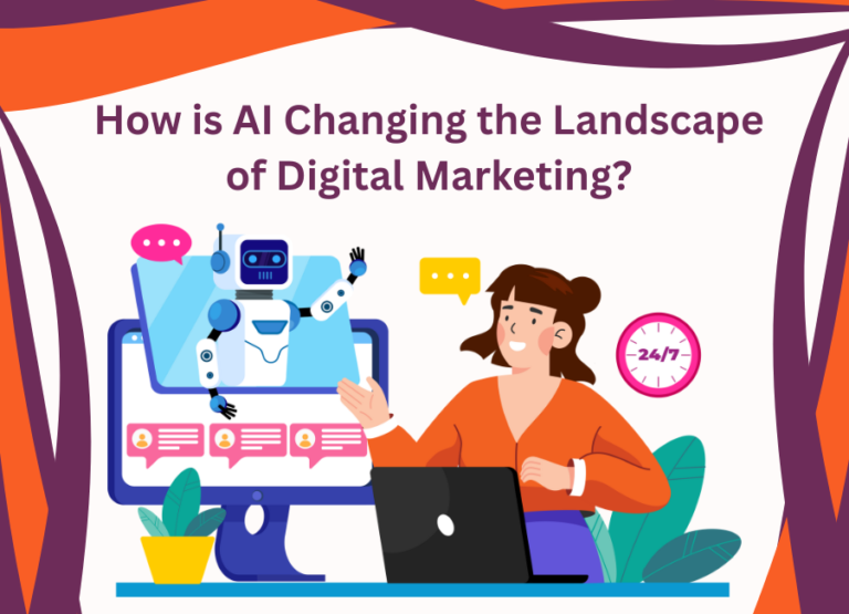 How is AI Changing the Landscape of Digital Marketing?